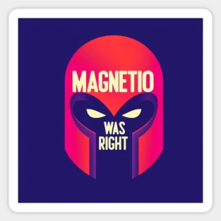 Magneto Was Right Sticker